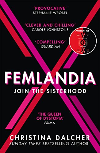 Femlandia: The gripping and provocative new dystopian thriller from the bestselling author of VOX von HQ HIGH QUALITY DESIGN